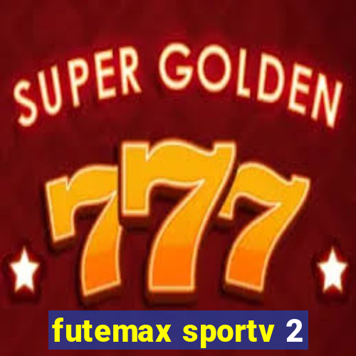 futemax sportv 2